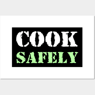 Cook safely Posters and Art